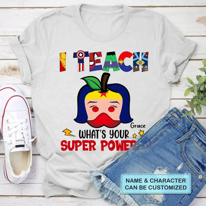 Personalized Custom T-shirt - Teacher's Day, Appreciation Gift For Teacher - Super Power Of Teacher