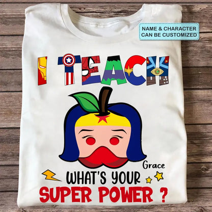 Personalized Custom T-shirt - Teacher's Day, Appreciation Gift For Teacher - Super Power Of Teacher