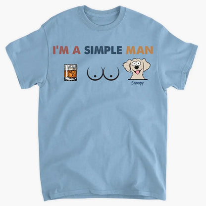 Personalized Custom T-shirt - Gift For Dog Lover, Dog Dad - I'm A Simple Man