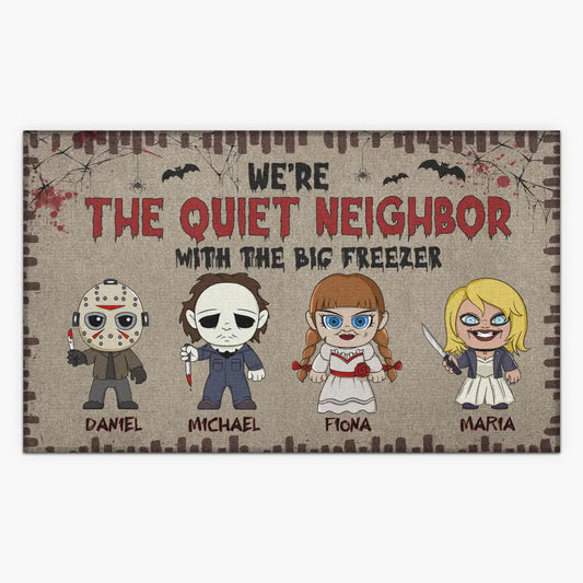 We're The Quite Neighbor - Personalized Custom Doormat - Halloween Gift For Family Members