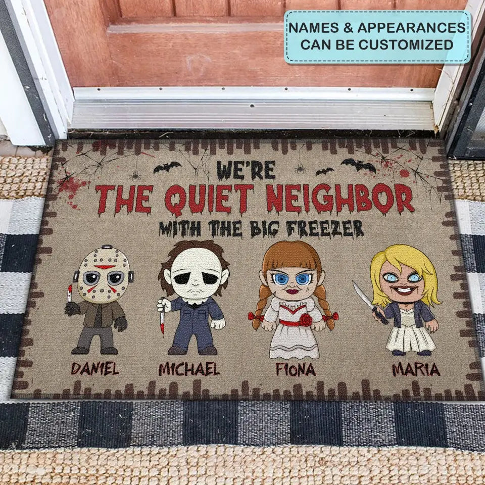 We're The Quite Neighbor - Personalized Custom Doormat - Halloween Gift For Family Members