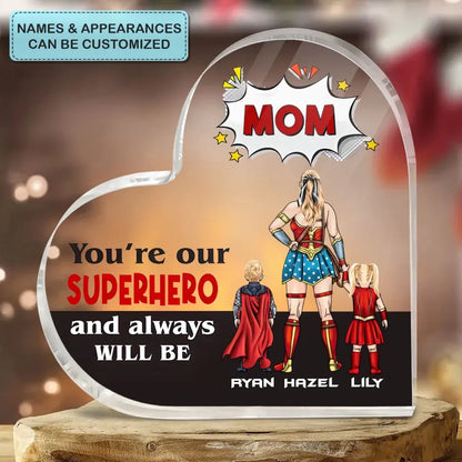 You're My Superhero - Personalized Custom Heart-shaped Acrylic Plaque - Mother's Day, Birthday Gift For Mom