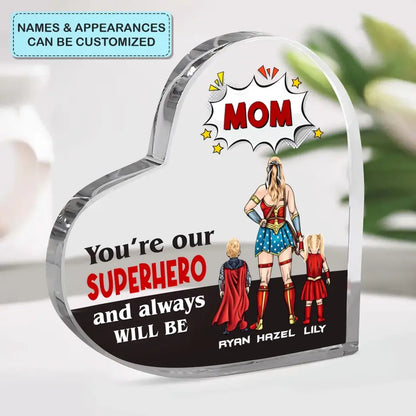 You're My Superhero - Personalized Custom Heart-shaped Acrylic Plaque - Mother's Day, Birthday Gift For Mom