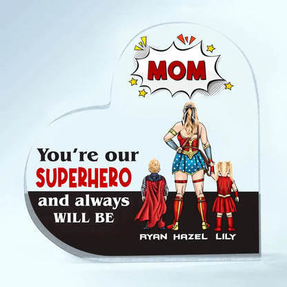 You're My Superhero - Personalized Custom Heart-shaped Acrylic Plaque - Mother's Day, Birthday Gift For Mom