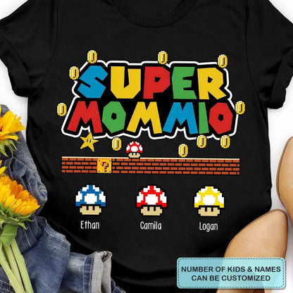 Supper Mommio - Personalized Custom T-shirt - Mother's Day, Father's Day Gift For Mom, Dad, Family Members