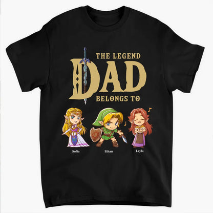 The Legend Dad Belong To - Personalized Custom T-shirt - Father's Day Gift For Dad