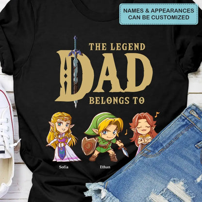 The Legend Dad Belong To - Personalized Custom T-shirt - Father's Day Gift For Dad