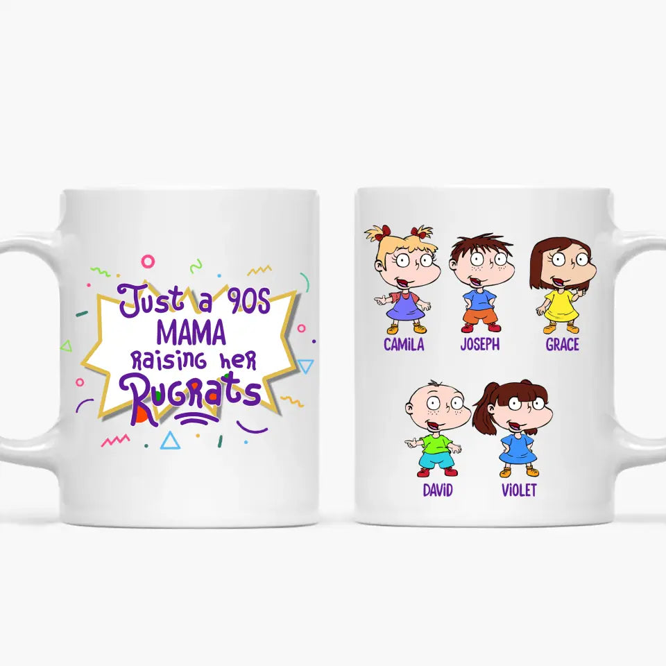 Just A 90s Mama Raising Her Rugrats - Personalized Custom White Mug - Gift For Family Members