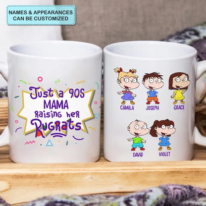 Just A 90s Mama Raising Her Rugrats - Personalized Custom White Mug - Gift For Family Members