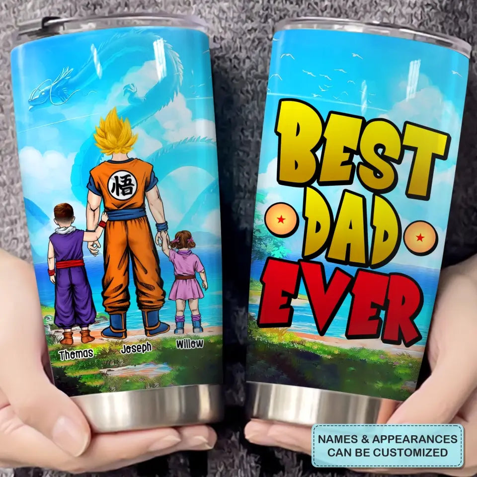 Best Dad Ever - Personalized Custom Tumbler - Father's Day, Birthday For Dad, Family Members