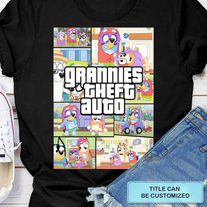 Grannies Thef Auto - Personalized Custom T-shirt - Mother's Day Gift For Mom, Grandma, Family Members