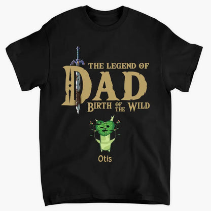 Personalized T-shirt - Father's Day, Birthday Gift For Dad - The Dad Legend