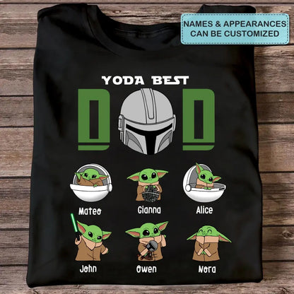 Yoda Best Dad - Personalized Custom T-shirt - Father's Day, Birthday Gift For Dad, Family Members