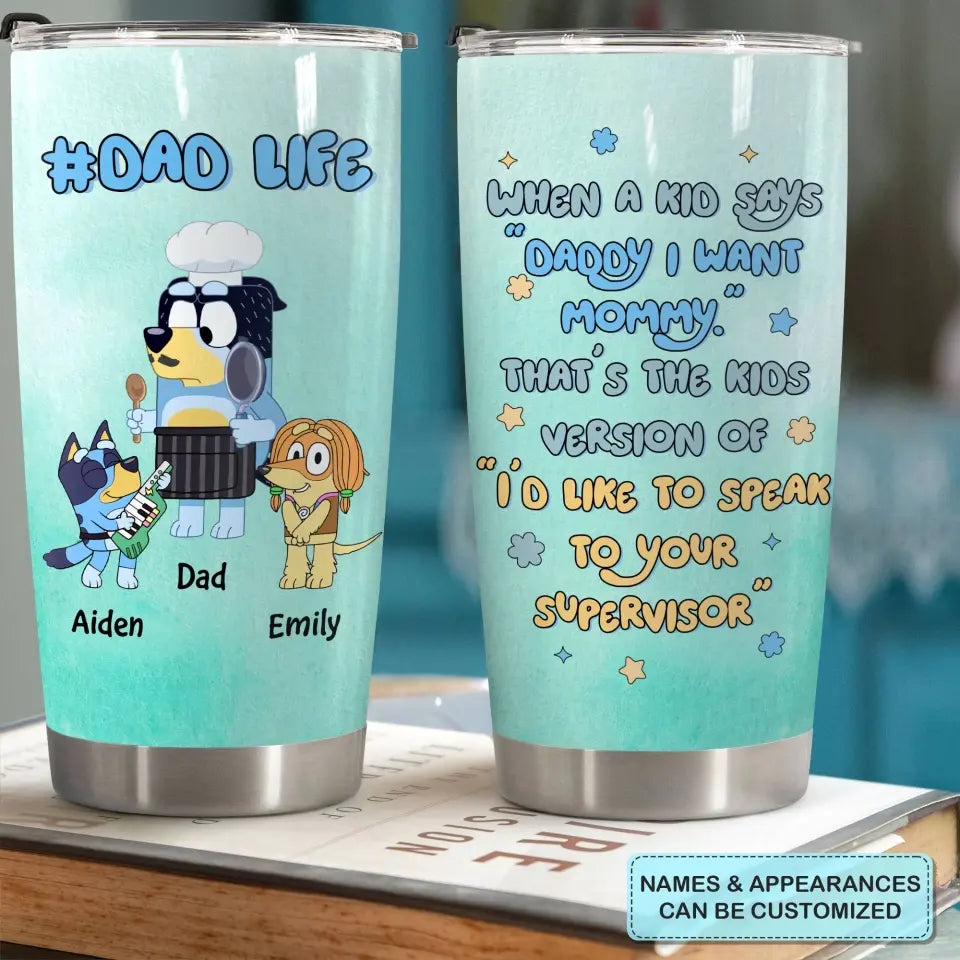 Daddy I Want To Mommy - Personalized Custom Tumbler - Mother's Day, Birthday For Mom, Family Members