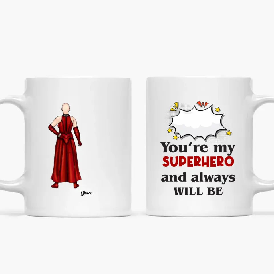 You Are My Super Hero - Personalized Custom White Mug - Gift For Family Members