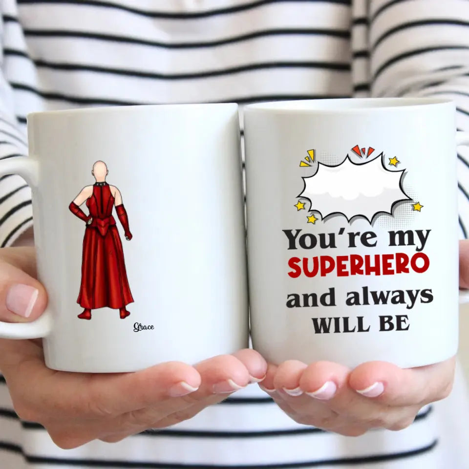 You Are My Super Hero - Personalized Custom White Mug - Gift For Family Members