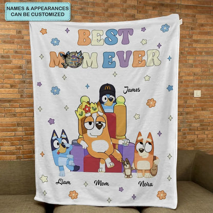 Best Mom Ever - Personalized Custom Blanket - Gift For Grandma, Mom, Family, Family Members