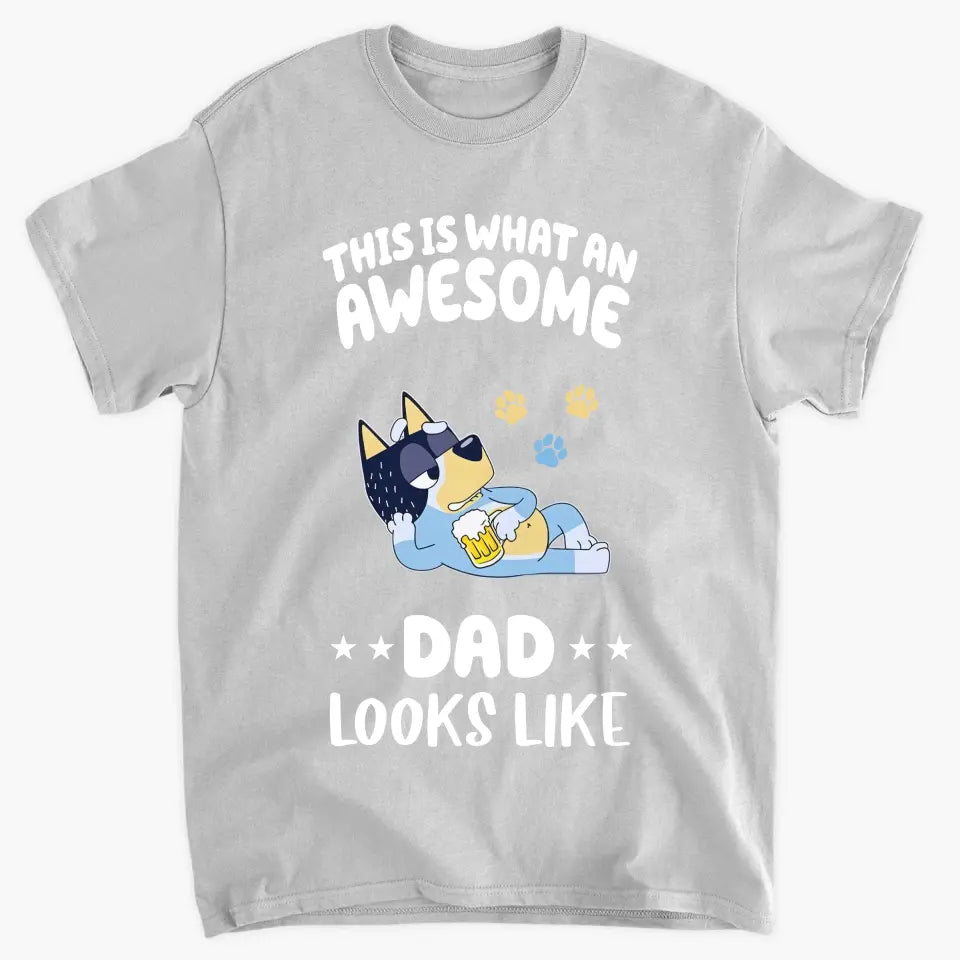 This Is What Awesome Dad Look Like - Personalized Custom T-shirt - Gift For Dad, Family, Family Members