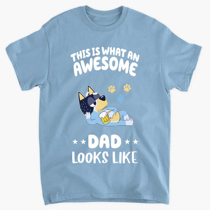 This Is What Awesome Dad Look Like - Personalized Custom T-shirt - Gift For Dad, Family, Family Members