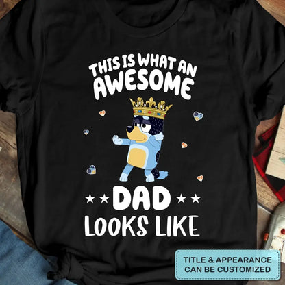 This Is What Awesome Dad Look Like - Personalized Custom T-shirt - Gift For Dad, Family, Family Members