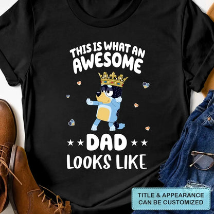 This Is What Awesome Dad Look Like - Personalized Custom T-shirt - Gift For Dad, Family, Family Members