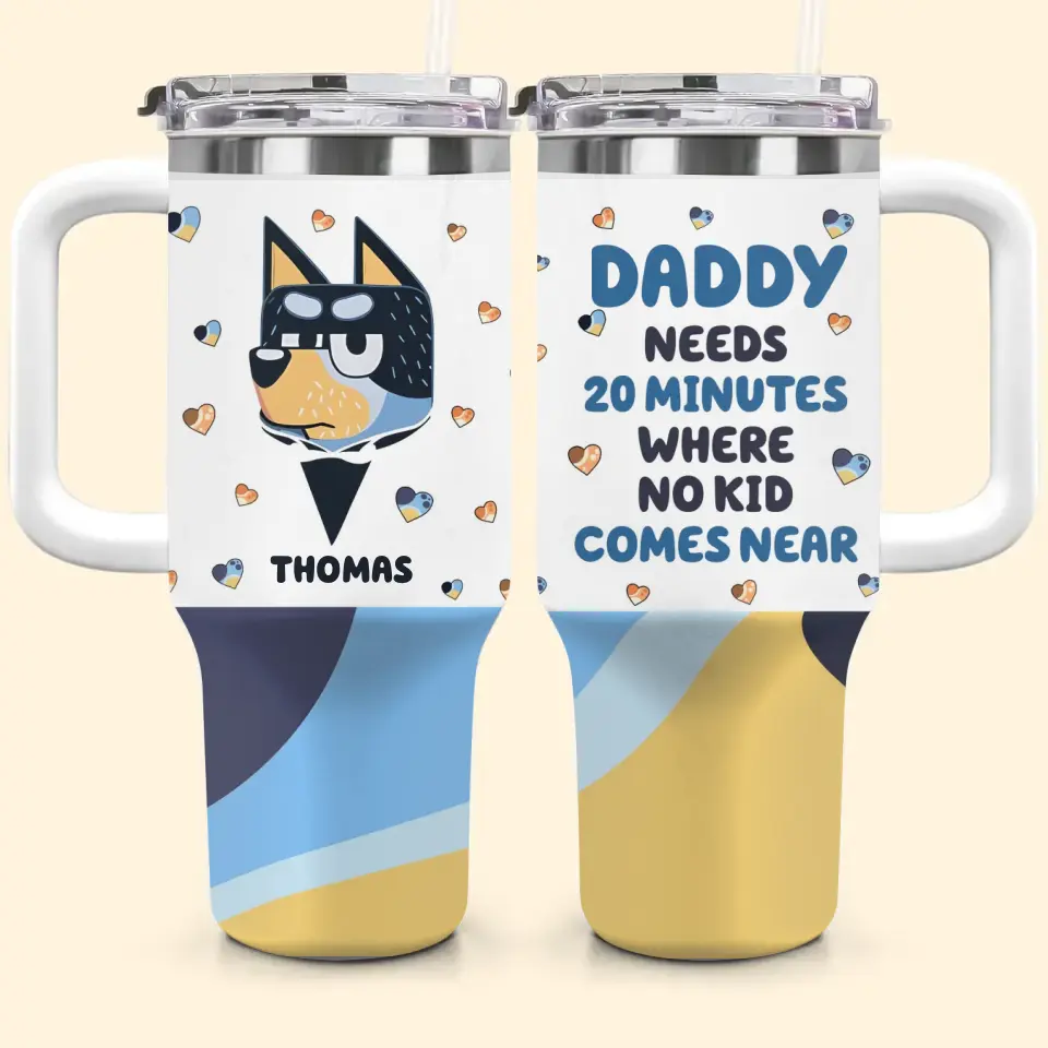 Dad Needs 20 Minutes - Personalized Custom Tumbler With Handle - Gift For Dad, Family, Family Members