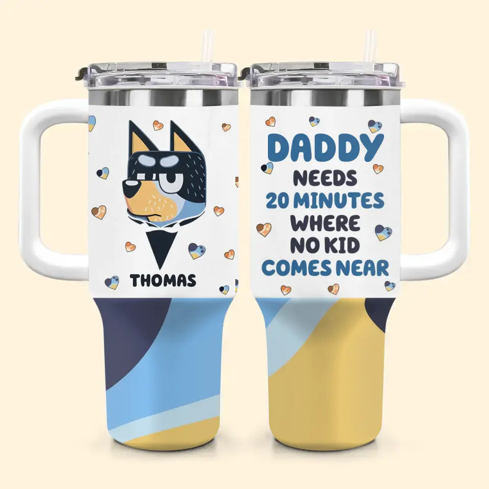 Dad Needs 20 Minutes - Personalized Custom Tumbler With Handle - Gift For Dad, Family, Family Members