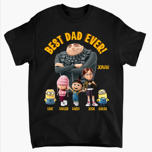 Best Dad Ever - Personalized Custom T-shirt - Gift For Dad, Family, Family Members