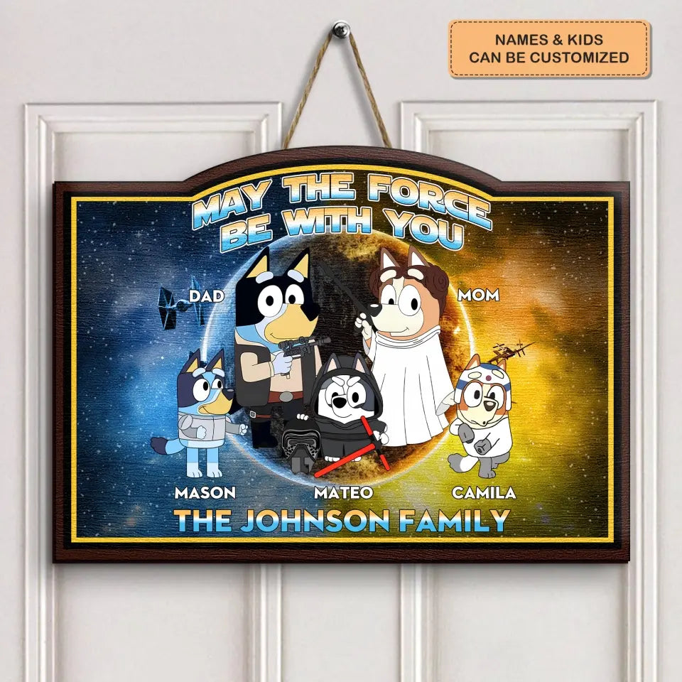 May The Force Be With You - Personalized Custom Door Sign - Gift For Mom, Dad, Family, Family Members