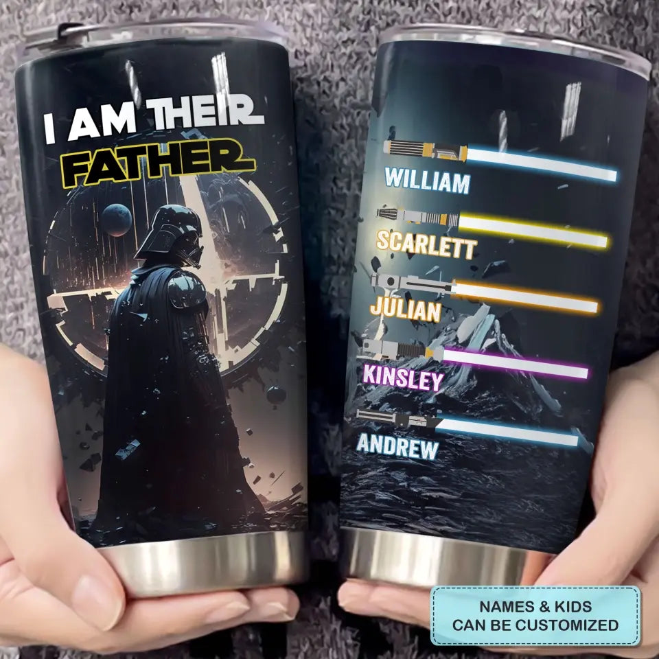 I Am Their Father - Personalized Custom Tumbler - Father's Day, Birthday Gift For Dad, Family Members