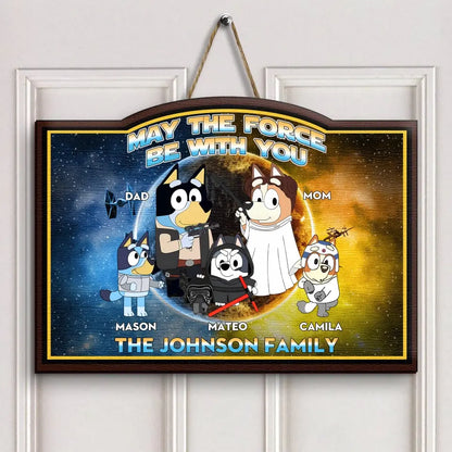 May The Force Be With You - Personalized Custom Door Sign - Gift For Mom, Dad, Family, Family Members