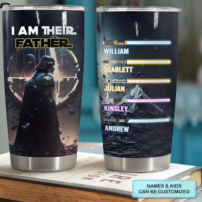 I Am Their Father - Personalized Custom Tumbler - Father's Day, Birthday Gift For Dad, Family Members