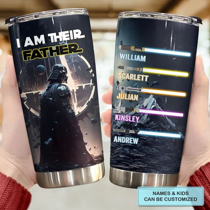 I Am Their Father - Personalized Custom Tumbler - Father's Day, Birthday Gift For Dad, Family Members