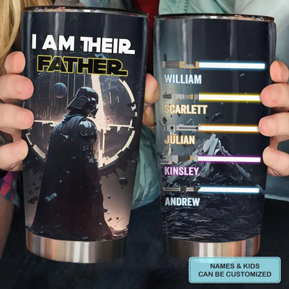 I Am Their Father - Personalized Custom Tumbler - Father's Day, Birthday Gift For Dad, Family Members