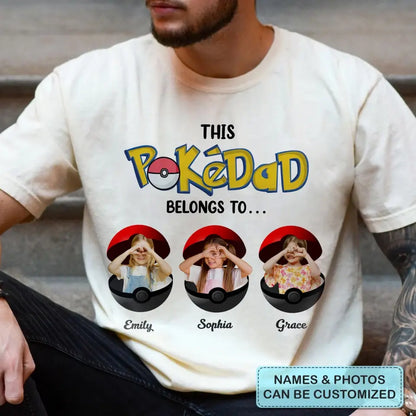 This Pokedad Belongs To - Personalized Custom T-shirt - Gift For Family, Family Members