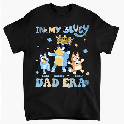 In My Dad Era - Personalized Custom T-shirt - Gift For Dad, Grandpa, Family, Family Members