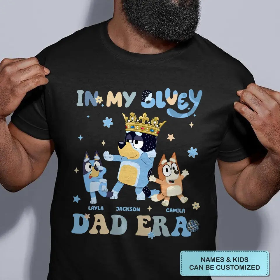 In My Dad Era - Personalized Custom T-shirt - Gift For Dad, Grandpa, Family, Family Members