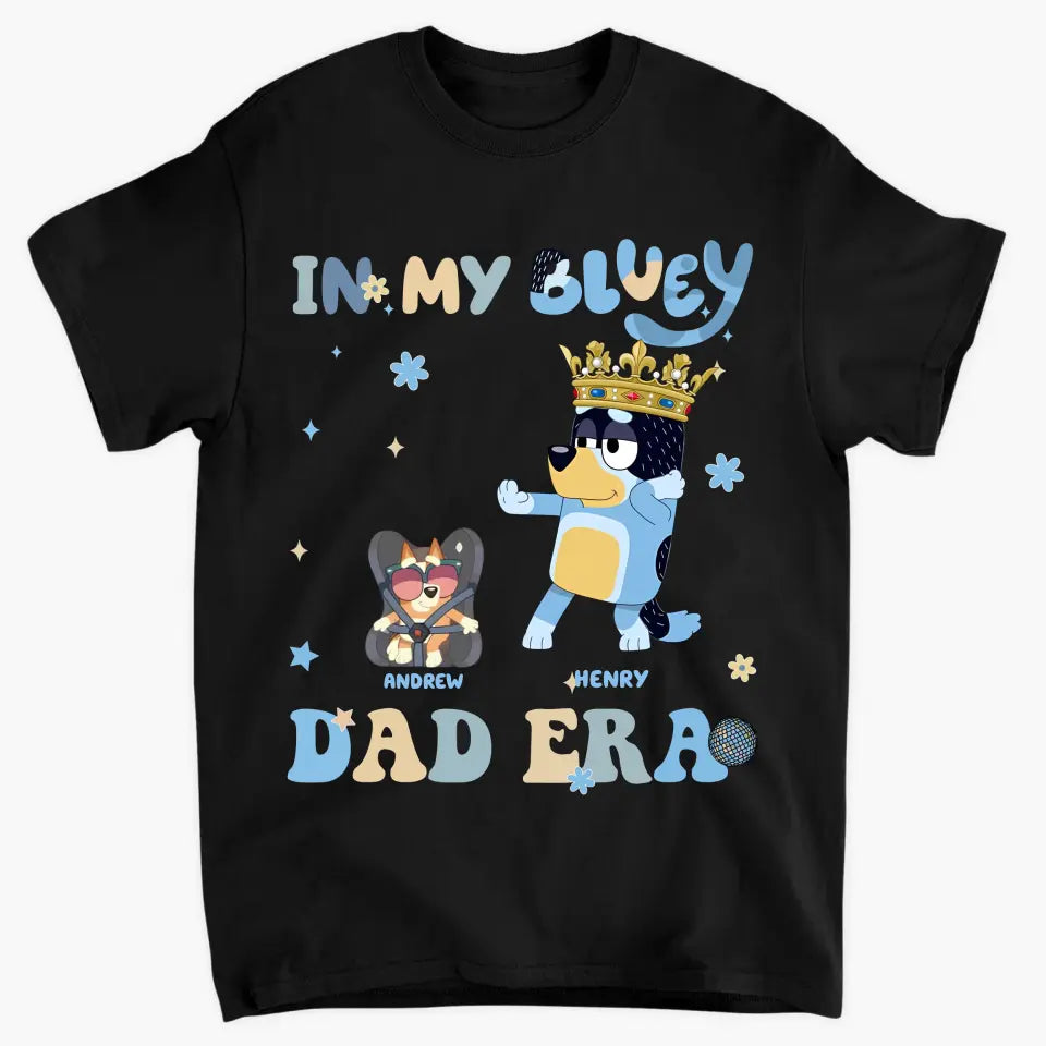 In My Dad Era - Personalized Custom T-shirt - Gift For Dad, Grandpa, Family, Family Members