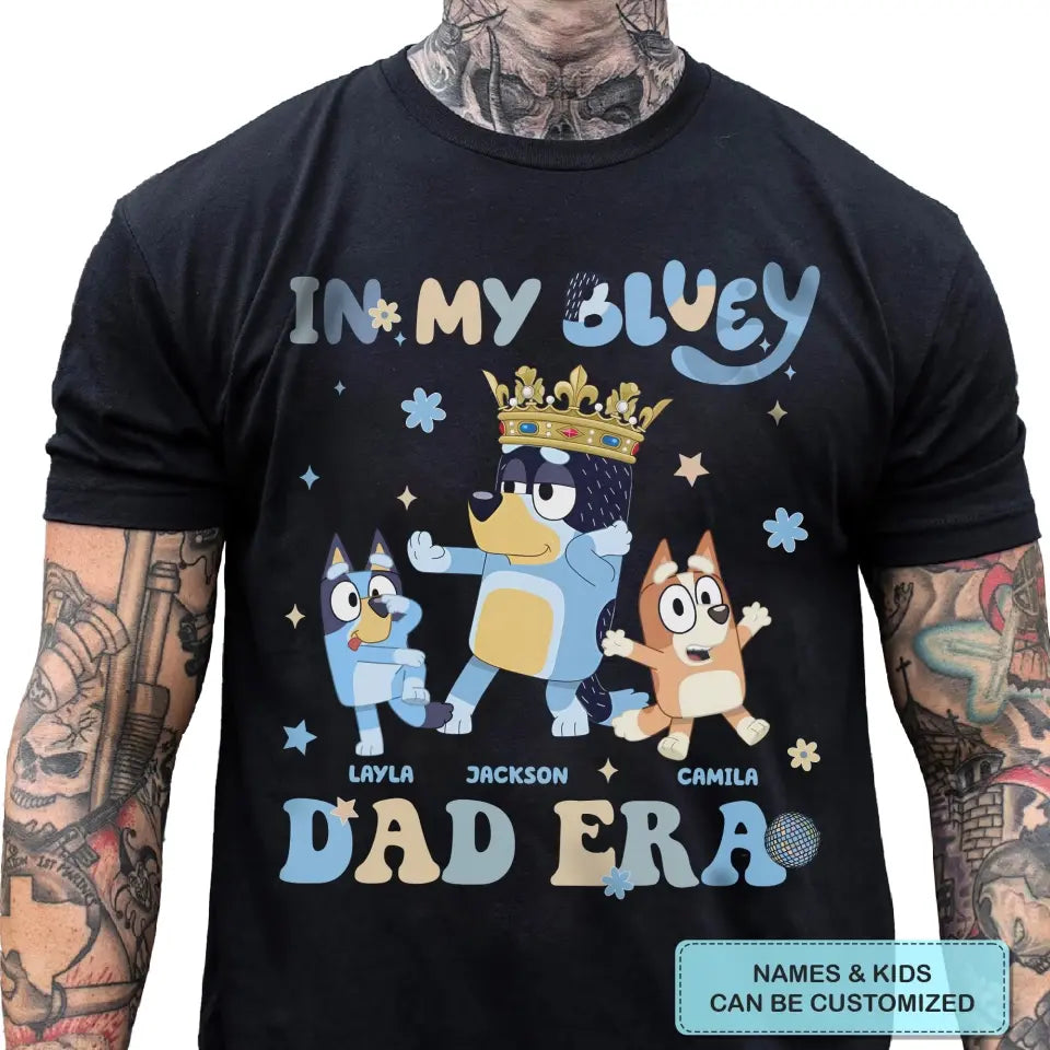 In My Dad Era - Personalized Custom T-shirt - Gift For Dad, Grandpa, Family, Family Members