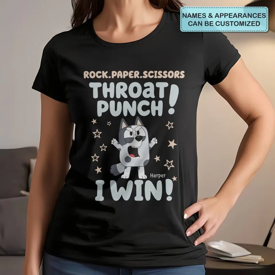 Throat Punch I Win - Personalized Custom T-shirt - Gift For Family, Family Members