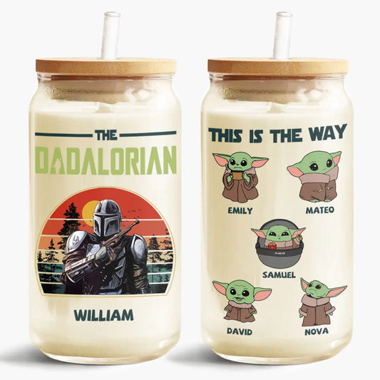 The Dadalorian This Is The Way - Personalized Custom Glass Can - Father's Day Gift For Dad, Family Member