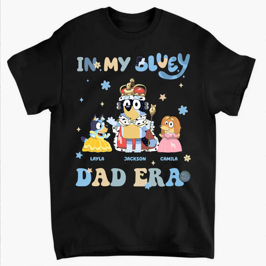 In My Dad Era - Personalized Custom T-shirt - Father's Day Gift For Dad, Grandpa