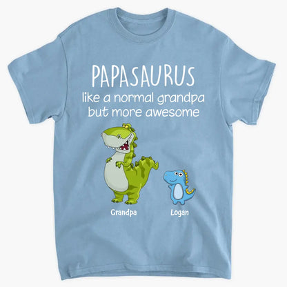 Like A Normal Grandpa But More Awesome - Personalized Custom T-shirt - Gift For Dad, Grandpa, Family, Family Members