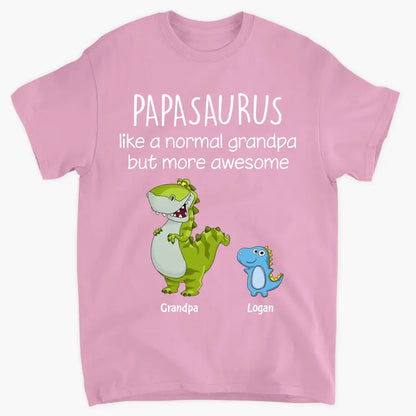 Like A Normal Grandpa But More Awesome - Personalized Custom T-shirt - Gift For Dad, Grandpa, Family, Family Members