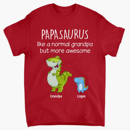 Like A Normal Grandpa But More Awesome - Personalized Custom T-shirt - Gift For Dad, Grandpa, Family, Family Members