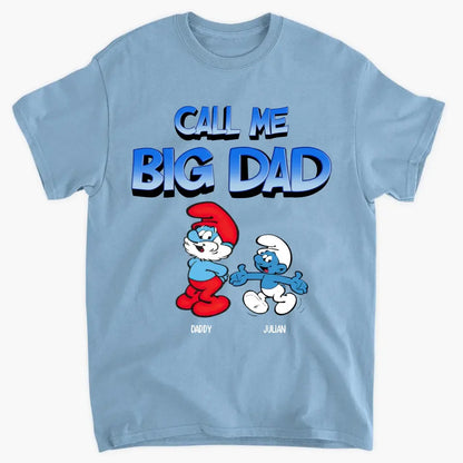 Call Me Big Papa - Personalized Custom T-shirt - Gift For Dad, Family, Family Members