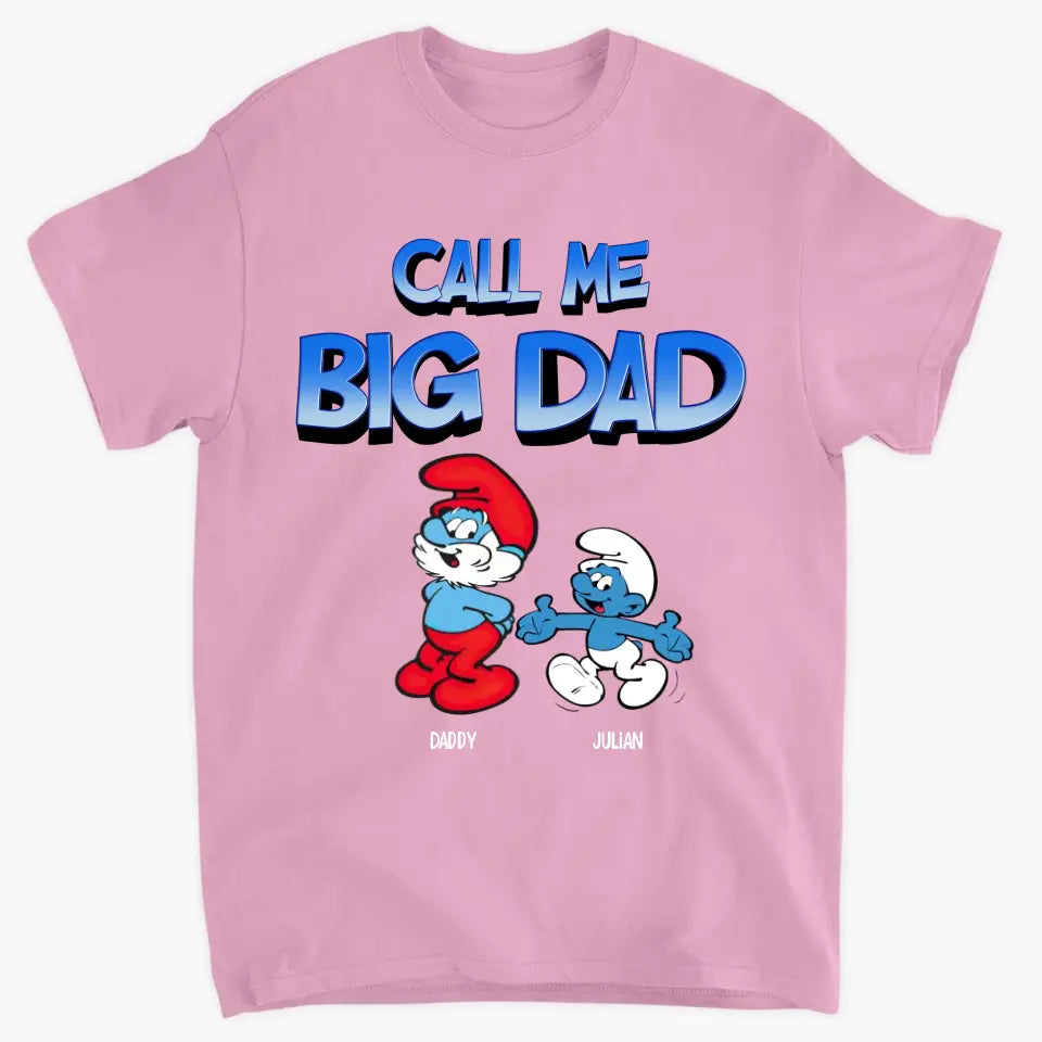 Call Me Big Papa - Personalized Custom T-shirt - Gift For Dad, Family, Family Members