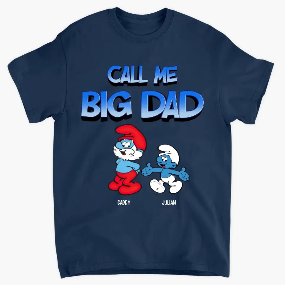 Call Me Big Papa - Personalized Custom T-shirt - Gift For Dad, Family, Family Members