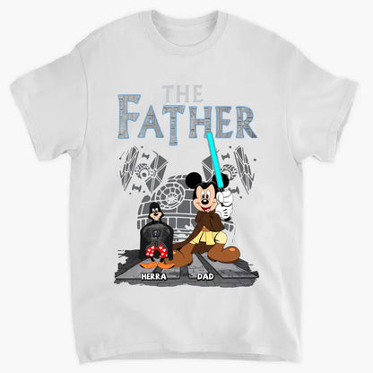 The Father - Personalized Custom T-shirt - Gift For Dad, Mom, Family, Family Members