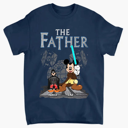 The Father - Personalized Custom T-shirt - Gift For Dad, Mom, Family, Family Members